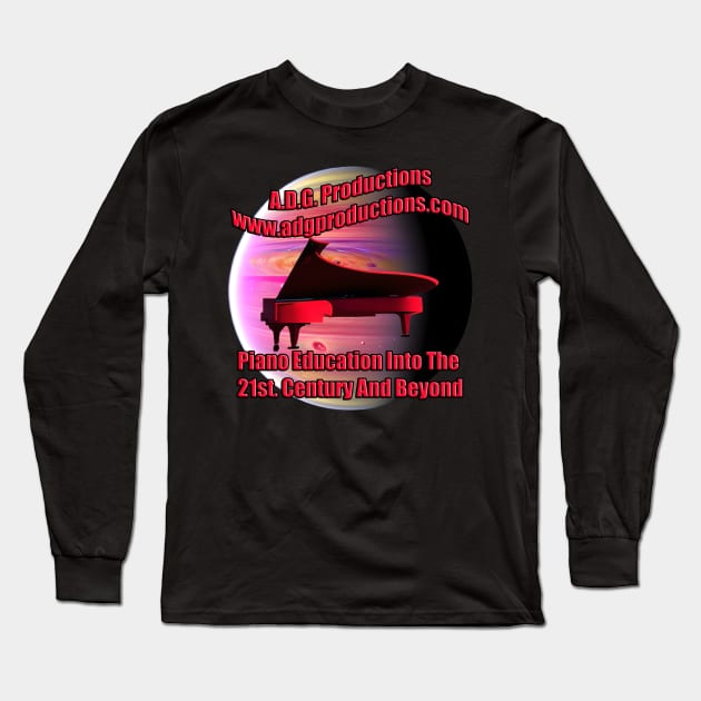 A.D.G. Productions Piano Education Into The 21st. Century And Beyond Long Sleeve T-Shirt by Musical Art By Andrew